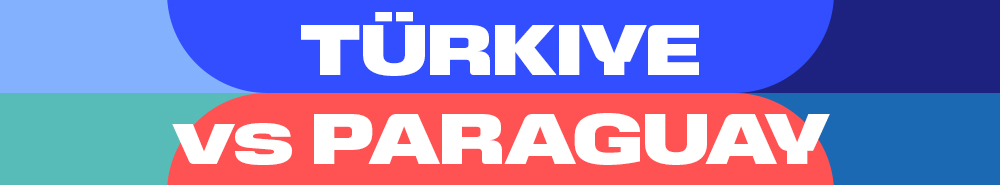 Türkiye vs Paraguay