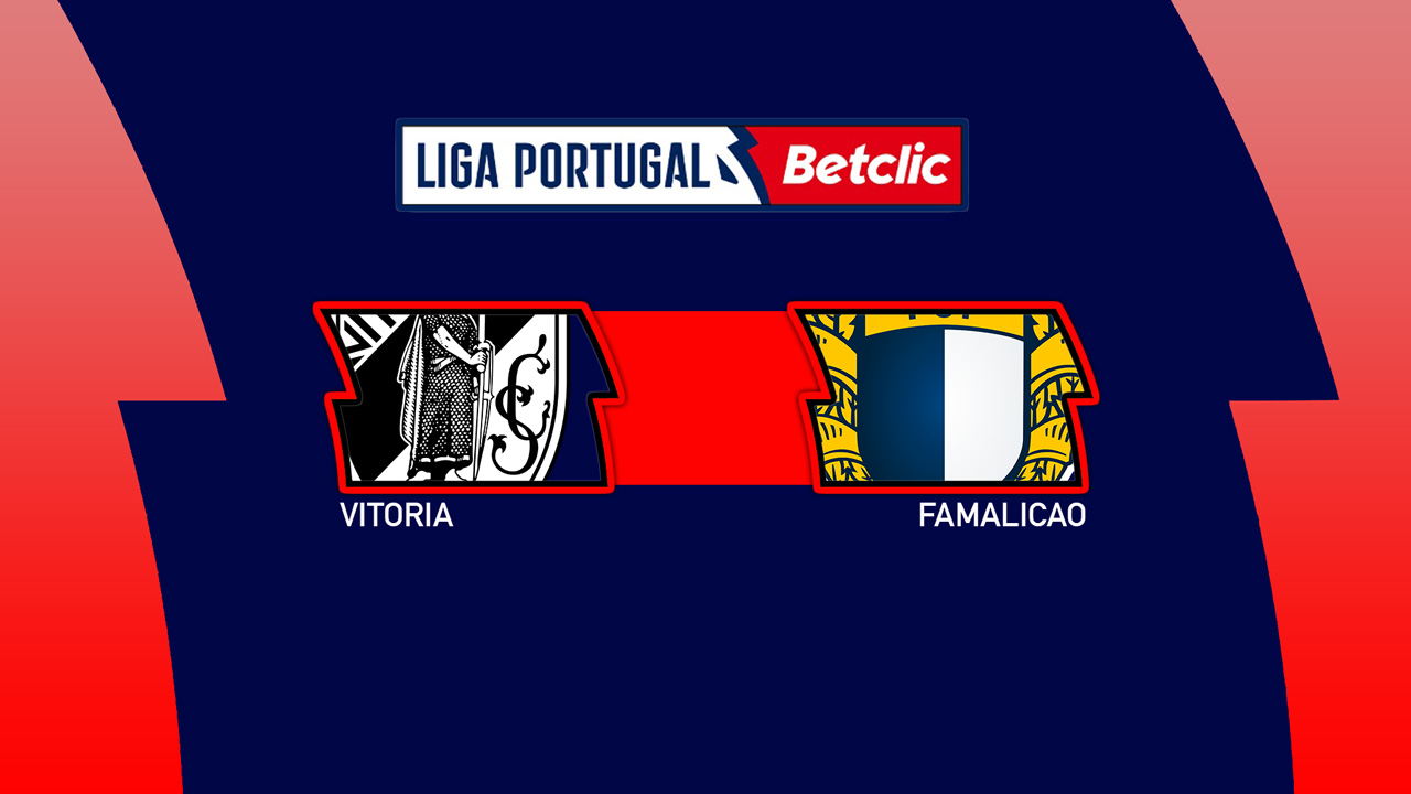 Kamp for Vitória de Guimarães vs Famalicao