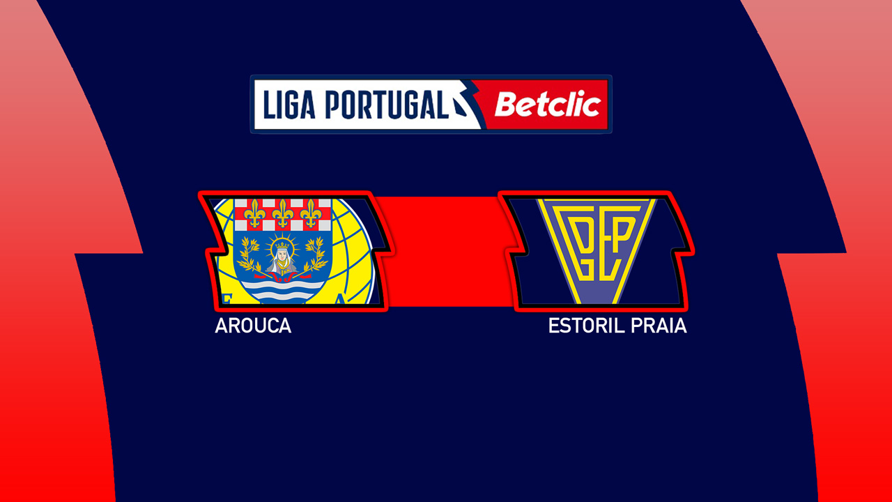 Kamp for Arouca vs Estoril Praia
