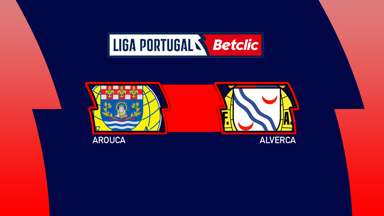 Kamp for Arouca vs Alverca