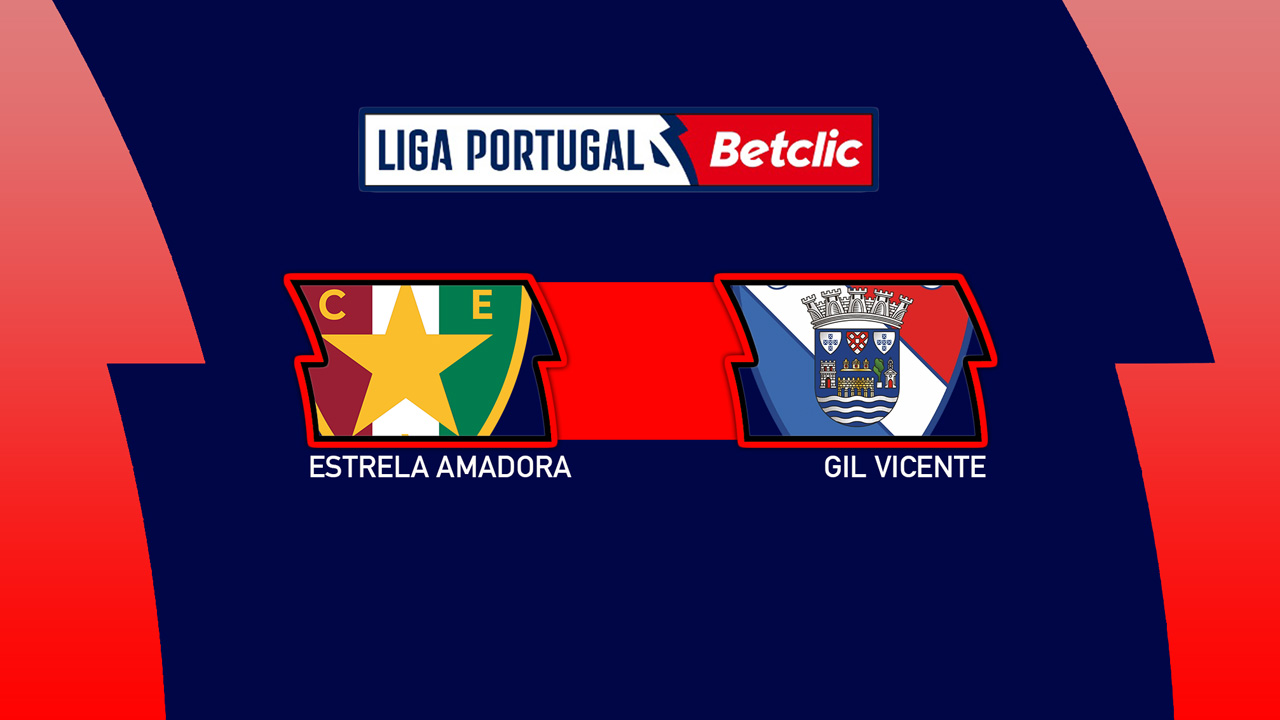 Estrela Amadora vs Gil Vicente