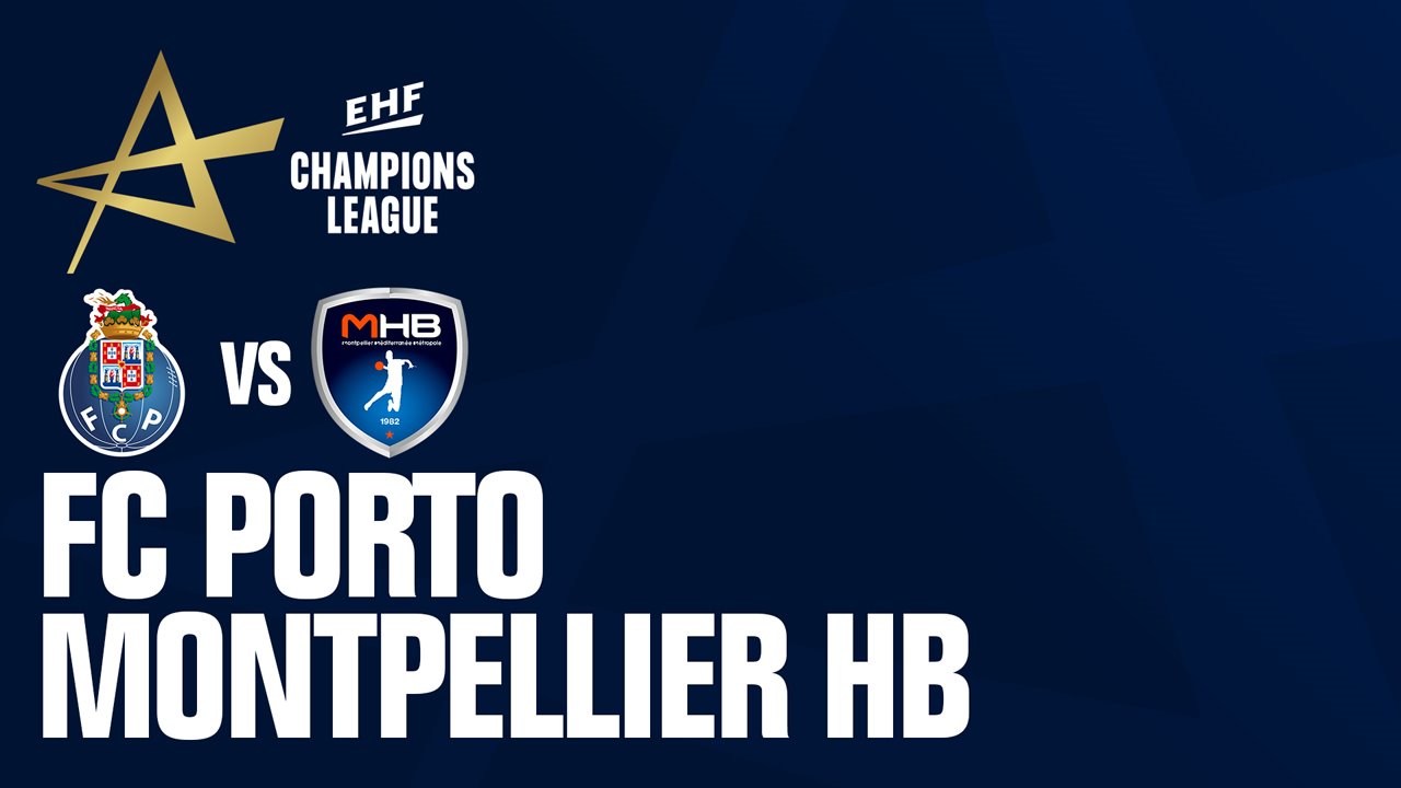 FC Porto Handball vs Montpellier Handball