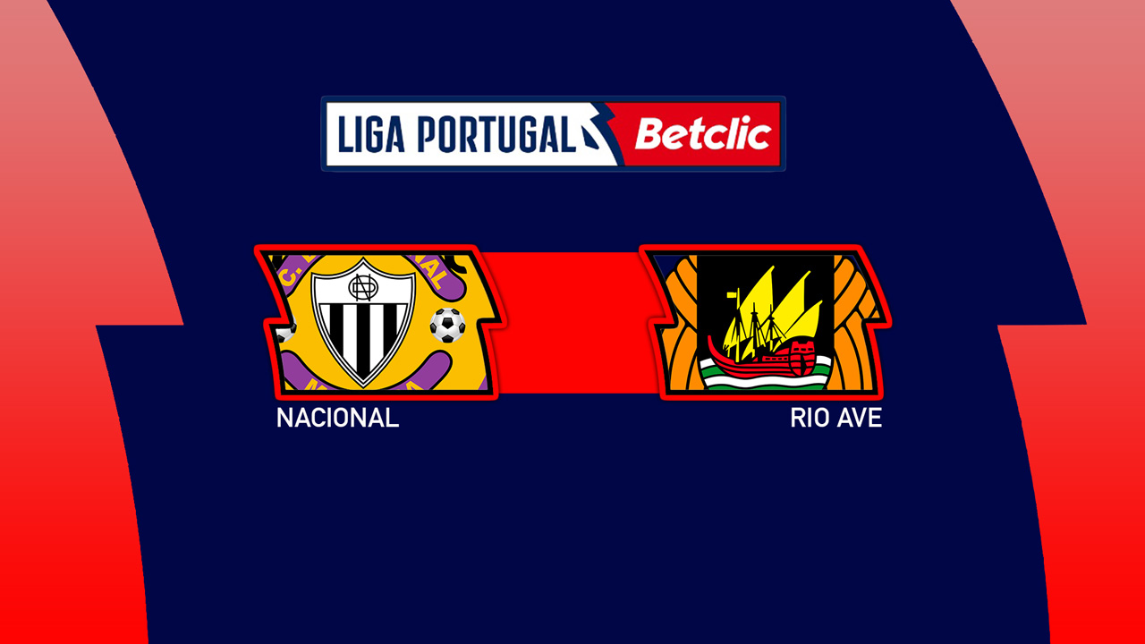 Kamp for Nacional de Madeira vs Rio Ave