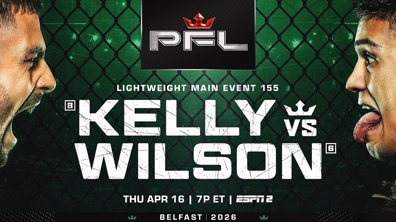 PFL Belfast Kelly vs Wilson