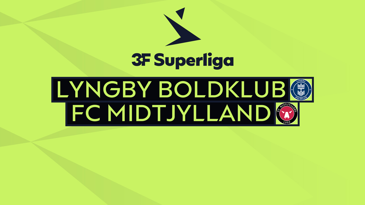 Kamp for Lyngby vs FC Midtjylland