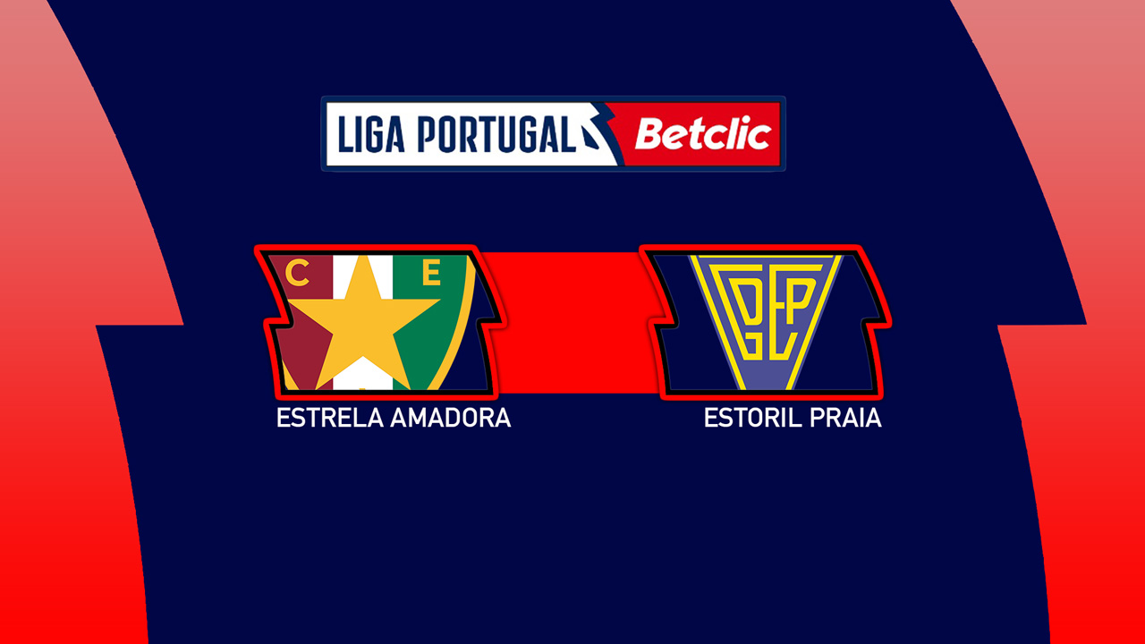 Kamp for Estrela Amadora vs Estoril Praia