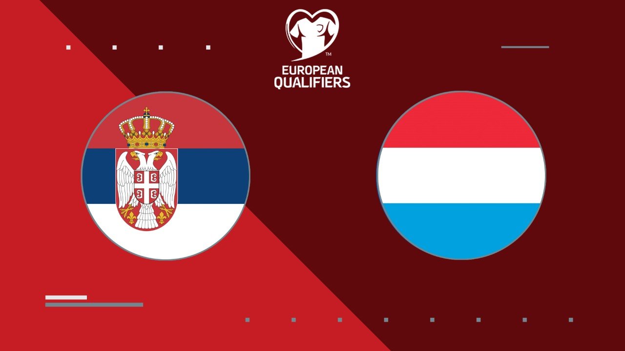 Serbia vs Luxembourg