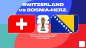 Switzerland vs Bosnia-Herzegovina thumbnail artwork