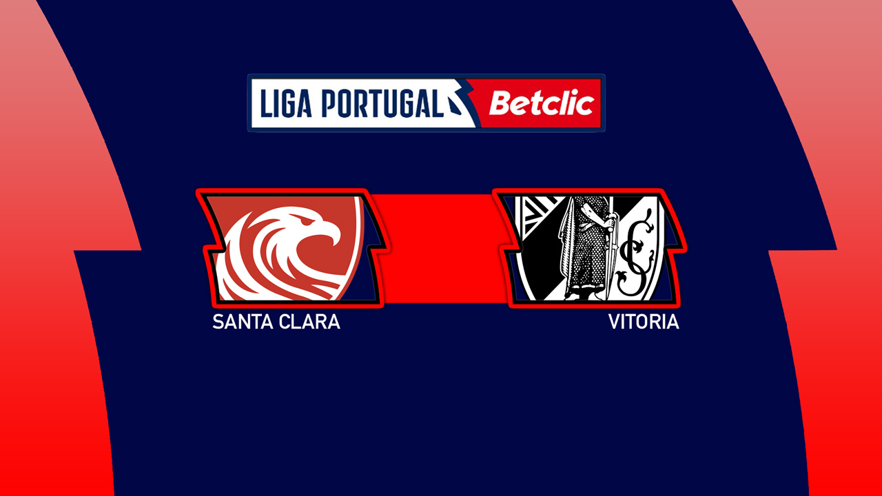 Kamp for Santa Clara vs Vitória de Guimarães