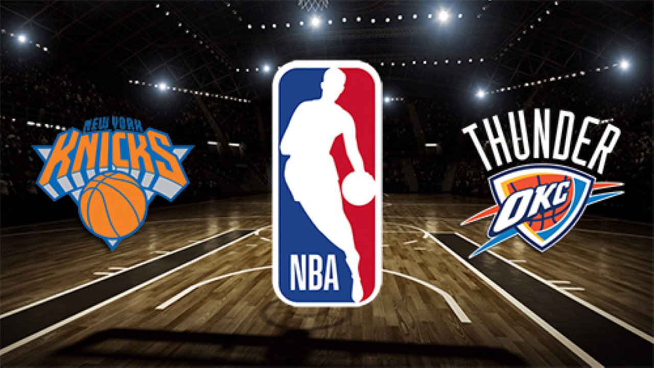 New York Knicks vs Oklahoma City Thunder