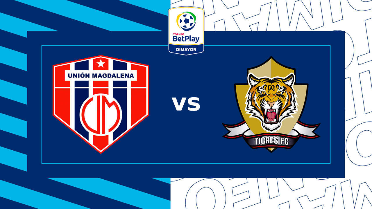 Unión Magdalena vs Tigres FC