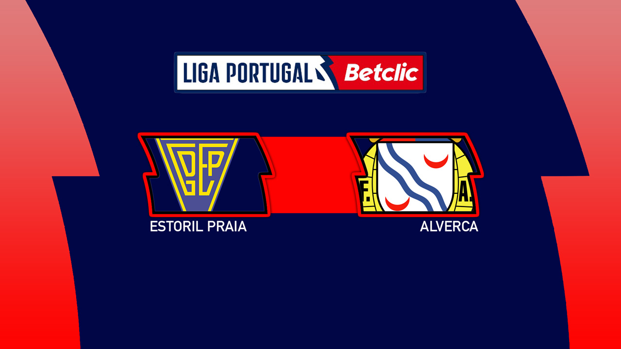 Kamp for Estoril Praia vs Alverca