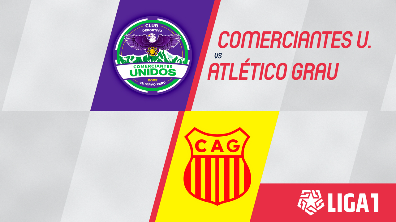 Comerciantes Unidos vs Atlético Grau