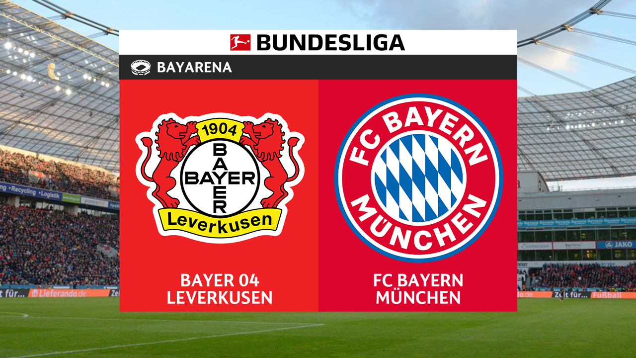 Full Match: Leverkusen vs Bayern Munich
