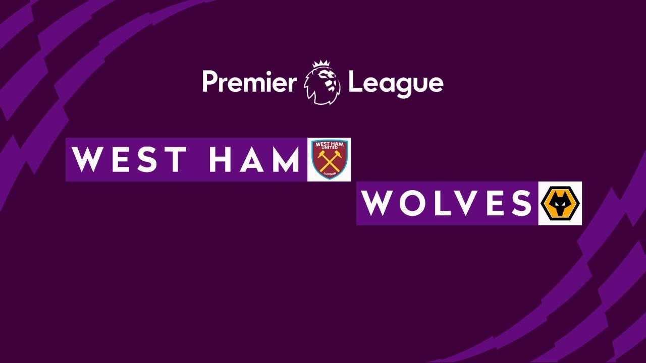 West Ham vs Wolves