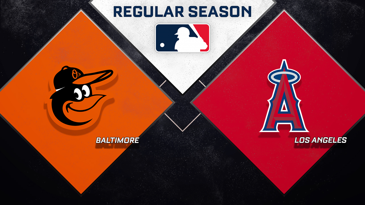 Baltimore Orioles vs Los Angeles Angels