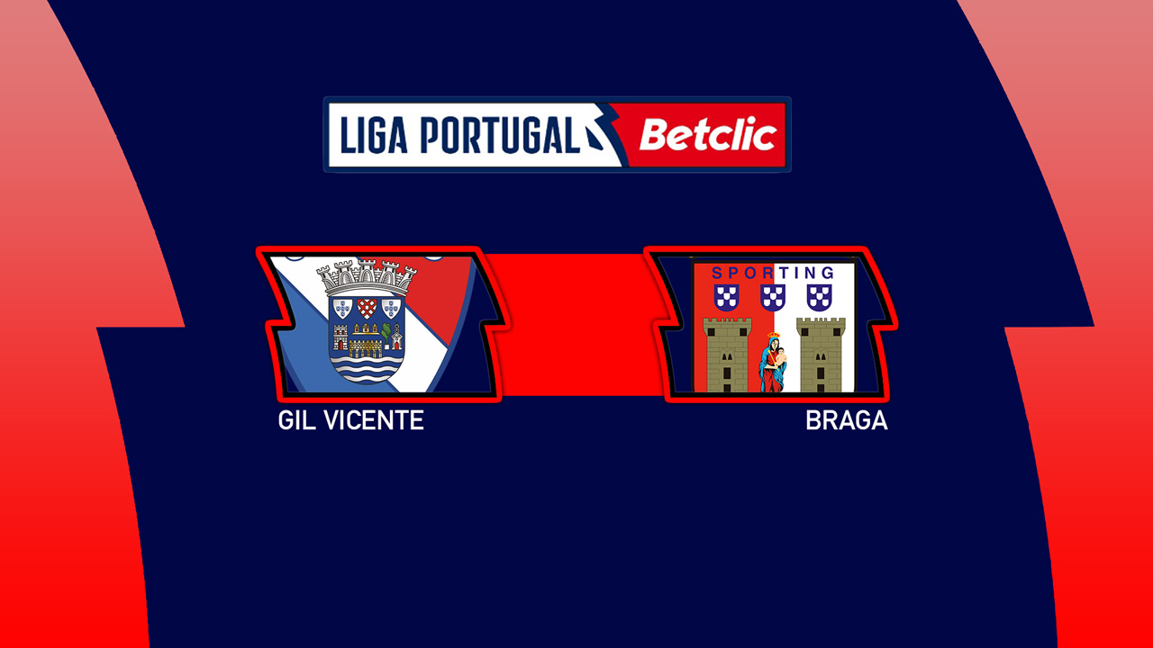 Gil Vicente vs Braga