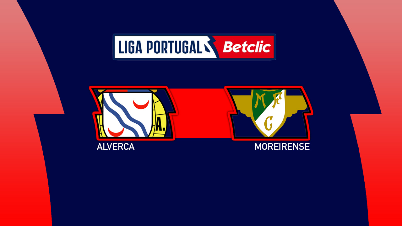 Kamp for Alverca vs Moreirense