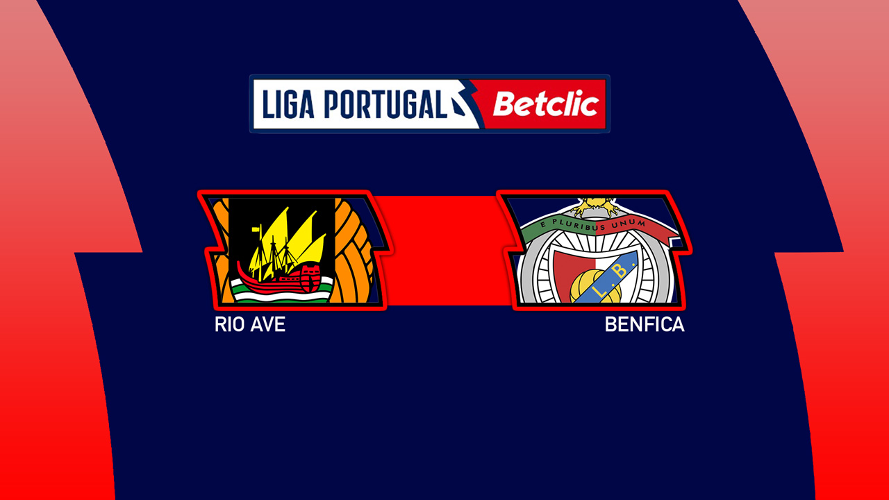 Kamp for Rio Ave vs Benfica