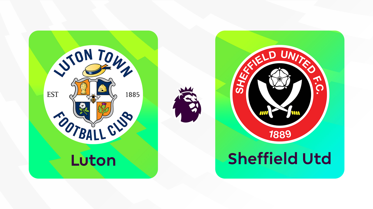 Full Match: Luton Town vs Sheffield United