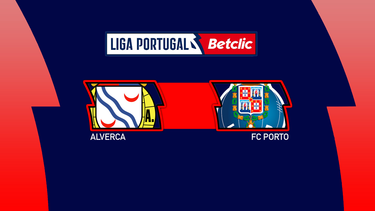 Kamp for Alverca vs FC Porto