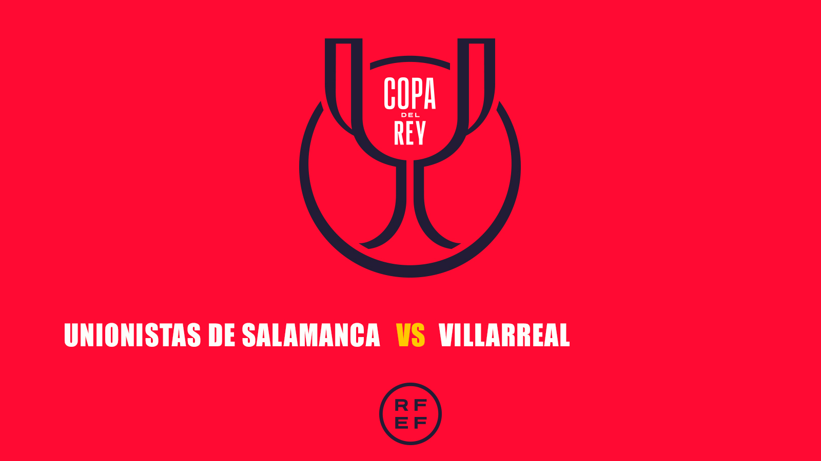 Full Match: Unionistas de vs Villarreal
