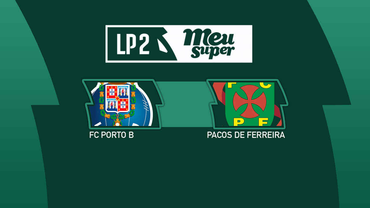 FC Porto B vs Paços de Ferreira